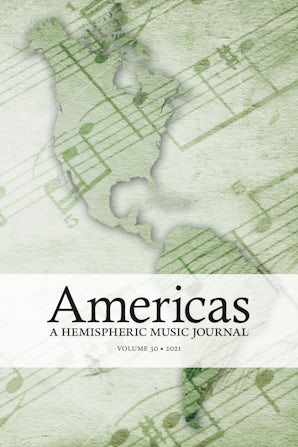 Americas: A Hemispheric Music Journal 30:1